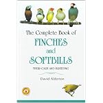 The Complete Book of Finches and Softbills: Their Care and Breeding book cover