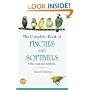 The Complete Book of Finches and Softbills: Their Care and Breeding