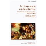 La Citoyennet� multiculturellepar Will Kymlicka