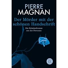 Der M�rder mit der sch�nen Handschrift: Ein Kriminalroman aus der Provence