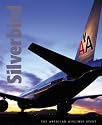 Silverbird: The American Airlines Story