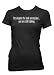 Yet Despite The Look On My Face... You Are Still Talking Women's T-shirt, Funny Women...