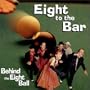 Behind the Eight Ball