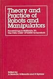 Theory and practice of robots and manipulators
