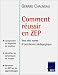 Comment réussir en ZEP. Vers des zones d'excellence pédagogique