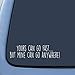 Yours Can Go Fast But Mine Can Go Anywhere Sticker Decal Notebook Car Laptop 8