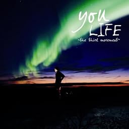 LIFE~the third movement~