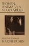 Women, Animals and Vegetables: Essays and Stories