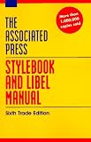 The Associated Press Stylebook and Libel Manual: Including Guidelines on Photo Captions, Filing the Wire, Proofreaders` Marks, Copyright