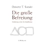 Die gro�e Befreiung: Einf�hrung in den Zen-Buddhismus