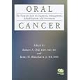 Oral Cancer: The Dentist's Role in Diagnosis, Management, Rehabilitation, and Prevention by  Robert A. Ord and Remy H. Blanchaert