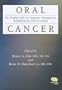 Oral Cancer: The Dentist's Role in Diagnosis, Management, Rehabilitation, and Prevention