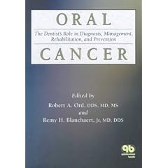 Oral Cancer: The Dentist's Role in Diagnosis, Management, Rehabilitation, and Prevention