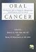 Book Oral Cancer: The Dentist's Role in Diagnosis, Management, Rehabilitation, and Prevention