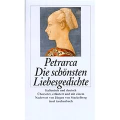 Die sch�nsten Liebesgedichte. Vierzig Sonette und Canzonen. Italienisch und deutsch.