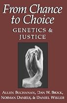 From Chance to Choice: Genetics and Justice