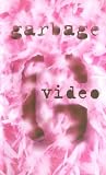 Garbage - The Video [VHS]