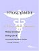 Hyoscyamine: A Medical Dictionary, Bibliography, And Annotated Research Guide To Internet References