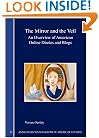 The Mirror and the Veil: An Overview of American Online Diaries and Blogs (Amsterdam Monographs in American Studies, 11)
