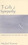 T-Cells & Sympathy: Monologues in the Age of Aids