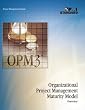 Organizational Project Management Maturity Model (Opm3) Overview