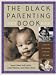 The Black Parenting Book: Caring for Our Children in the First Five Years by Linda Villarosa ISBN 009189140X