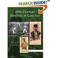 19th Century Baseball in Chicago (IL) (Images of Baseball) by Mark Rucker and John K. Freyer