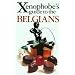 The Xenophobe's Guide to the Belgians (Xenophobe's Guide)