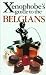 The Xenophobe's Guide to the Belgians (Xenophobe's Guide)