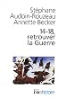 14-18, retrouver la Guerre