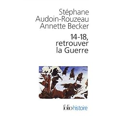 14-18, retrouver la Guerre