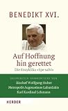 Produkt-Bild: Auf Hoffnung hin gerettet: Die Enzyklika "Spe salvi". Vollst&auml;ndige Ausgabe. &Ouml;kumenisch kommentiert von Bischof Wolfgang Huber - Metropolit Augoustinos Labardakis - Karl Kardinal Lehmann