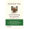 Auf Hoffnung hin gerettet: Die Enzyklika "Spe salvi". Vollst�ndige Ausgabe. �kumenisch kommentiert von Bischof Wolfgang Huber - Metropolit Augoustinos Labardakis - Karl Kardinal Lehmann