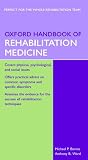 Oxford Handbook of Rehabilitation Medicine (Oxford Handbooks Series)