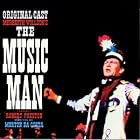The Music Man (1957 Original Broadway Cast) by  Meredith Willson, Herbert Greene, Buffalo Bills, Barbara Cook, and David Burns 
