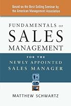 Fundamentals of Sales Management for the Newly Appointed Sales Manager