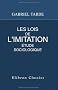 Les lois de l'imitation: �tude sociologique
