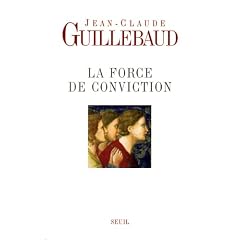 La force de conviction : A quoi pouvons-nous croire ?