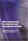Differential Games in Economics and Management Science