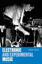 Electronic and Experimental Music: Pioneers in Technology & Composition (Media and Popularculture)