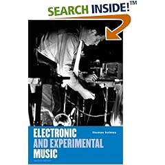 Electronic and Experimental Music: Pioneers in Technology and Composition (Media and Popularculture)
