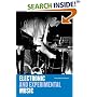 Electronic and Experimental Music: Pioneers in Technology and Composition (Media and Popularculture)