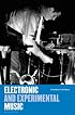 Electronic and Experimental Music: Pioneers in Technology and Composition (Media and Popularculture)