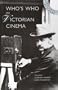 Who's Who of Victorian Cinema: A Worldwide Survey (Centenary of Cinema)