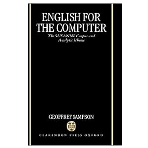 English for the Computer: The SUSANNE Corpus and Analytic Scheme