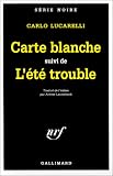 Carte blanche, suivi de "L'Et� trouble"