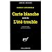 Carte blanche, suivi de "L'Et� trouble"