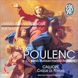 Litanies � la Vierge Noire; Ave Maria - Choral Music for Women's voices by Poulenc, Langlais, Lacombe, Pierne, etc.