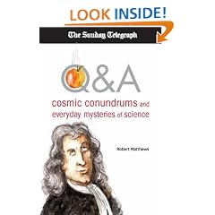 Q&A: Cosmic Conundrums and Everyday Mysteries of Science (Sunday Telegraph)