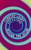 Design for Dying,
Timothy Leary